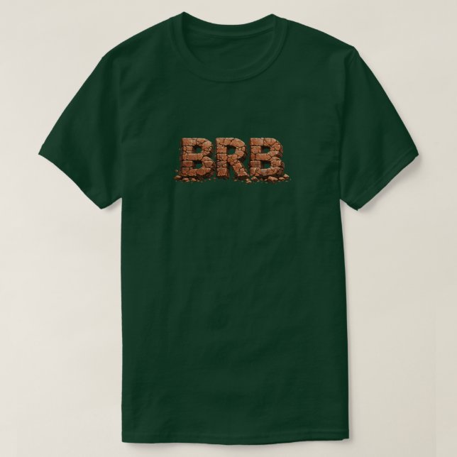 BRB 1 T-Shirt (Design Front)