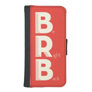 Brb Iphone Se/5/5s Wallet Case by AuraEditions at Zazzle