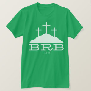 BRB Jesus Cross Calvary Religious Easter Christian T-Shirt