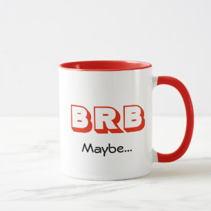 BRB Maybe Virtual Meeting Funny Quote Red Mug
