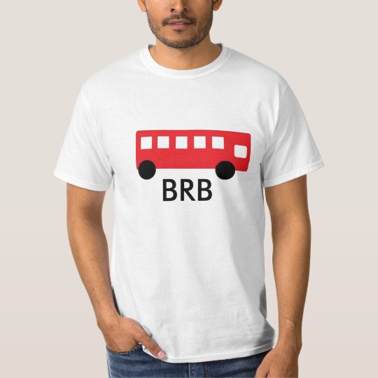 BRB T-Shirt