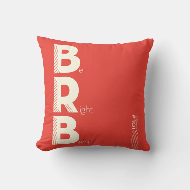 BRB THROW PILLOW (Front)