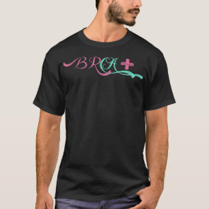 BRCA Positive T-Shirt
