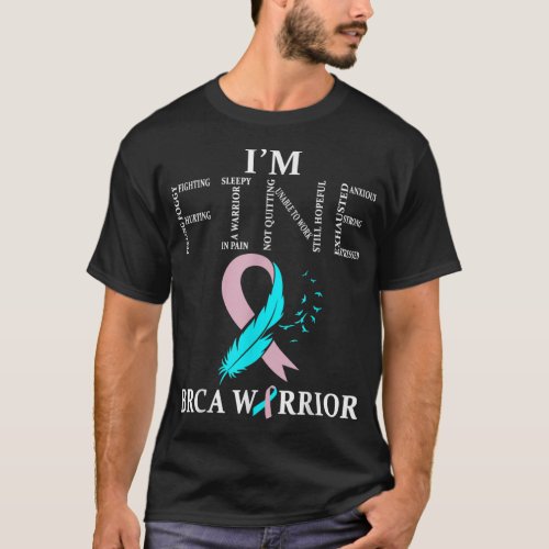 BRCA Warrior Im Fine breast cancer Awareness  T_Shirt