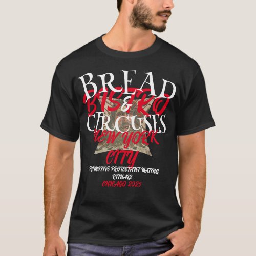 BREAD AND CIRCUSES BISTRO NEW YORK CITY T_Shirt