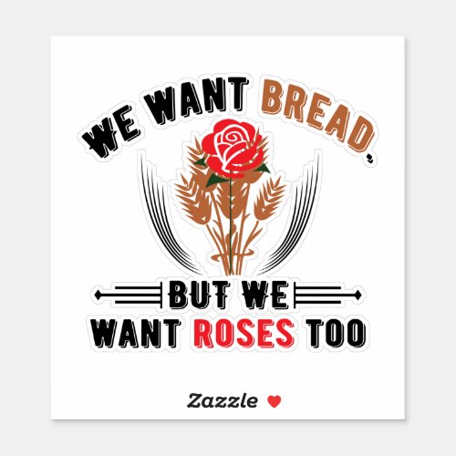 Bread and roses sticker