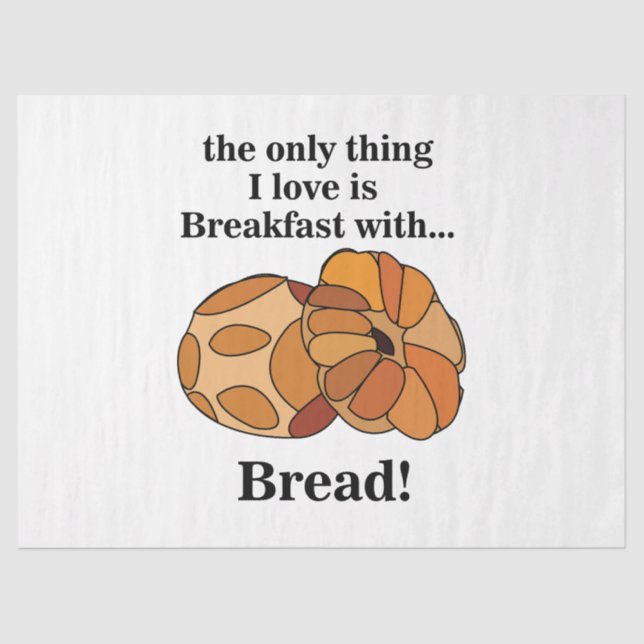 Bread Breakfast Foodie Funny Tissue Paper (Front)