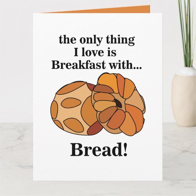 Bread Breakfast Funny Card (Front)