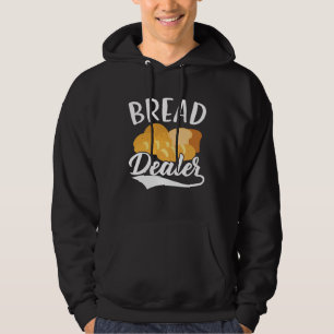 Bread Dealer Baking  Pastries Confectionery Baker  Hoodie
