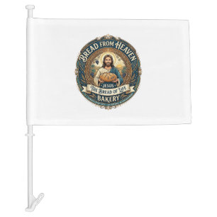Bread From Heaven Jesus Bread Life Bakery Christia Car Flag
