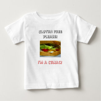 Bread, Gluten free please!, I'm a Celiac! Baby T-Shirt