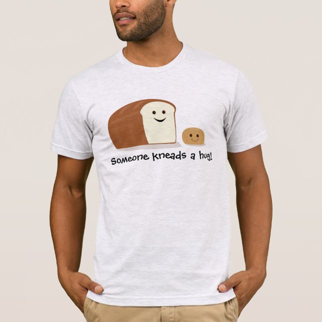 Bread Humor T-shirt (Front)