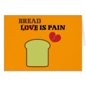 Bread Is Pain (Front Horizontal)