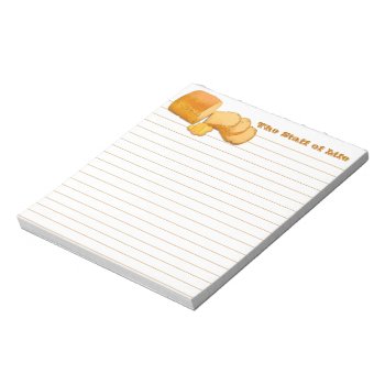 Bread Is The Staff Of Life For Baker Or Bakery Notepad by colorwash at Zazzle