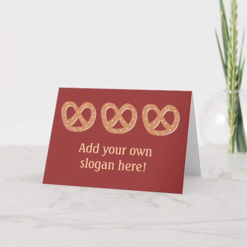 Bread Pretzels with Custom Slogan  Greeting Card