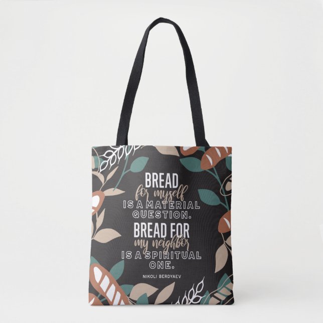 Bread quotes by Nikoli Berdyaev Tote Bag (Front)