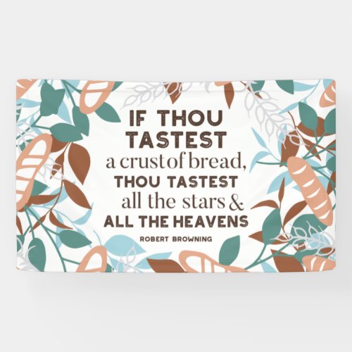 Bread quotes by Robert Browning Banner