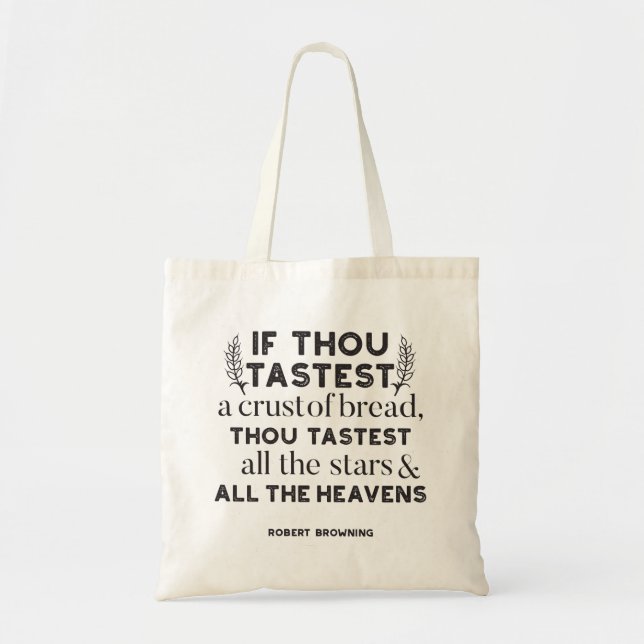 Bread quotes by Robert Browning (white ver) Tote Bag (Front)