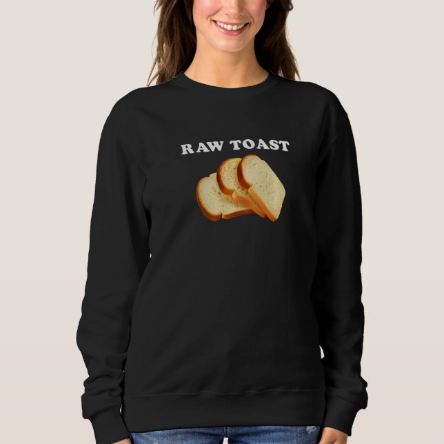 Bread Toast Joke Sweatshirt (Front)