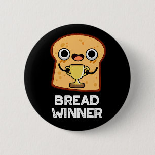 Bread Winner Funny Food Pun Dark BG Button