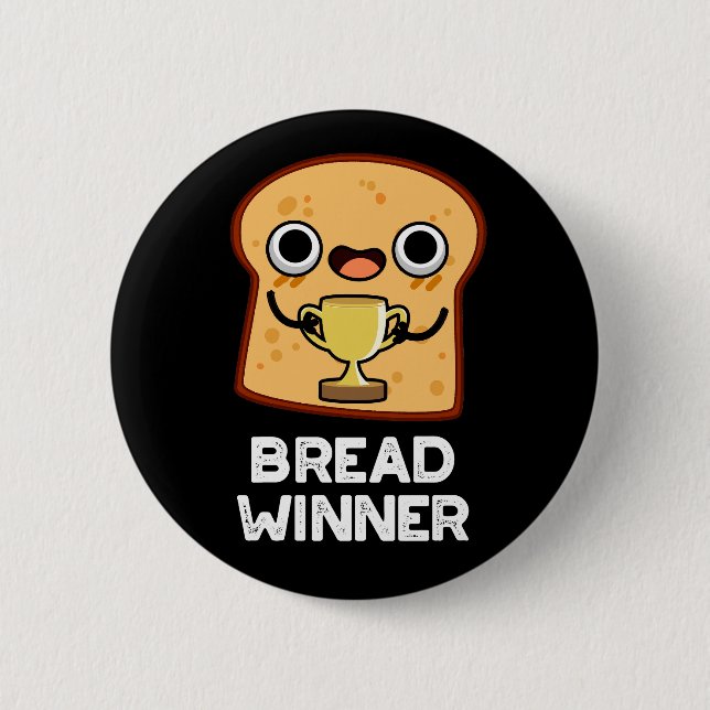 Bread Winner Funny Food Pun Dark BG Button (Front)