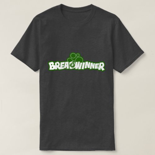 Bread Winner on my Paper T_Shirt