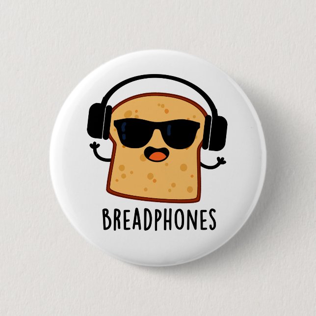 Breadphones Funny Bread Pun  Button (Front)