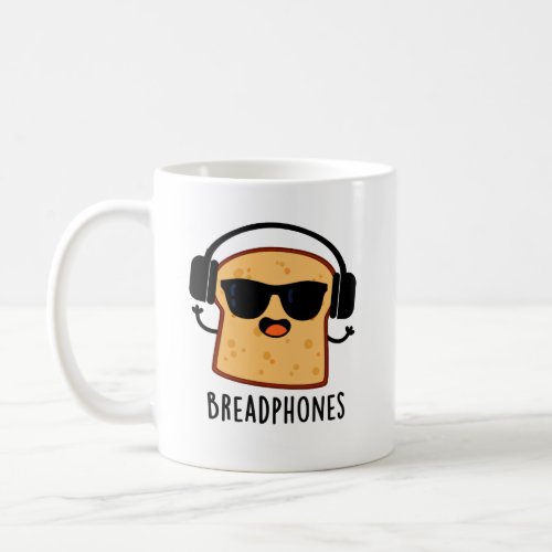 Breadphones Funny Bread Pun  Coffee Mug