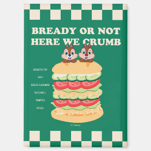 Bready or Not Here We Crumb Magnet