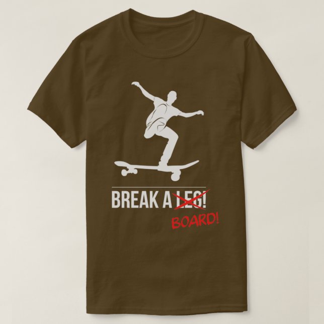 Break a Board Funny Skater Design T-Shirt (Design Front)