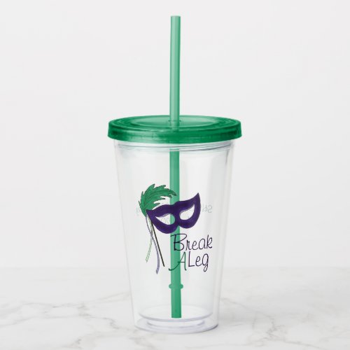 Break a Leg Theatre Mask Drama Club Opening Night Acrylic Tumbler