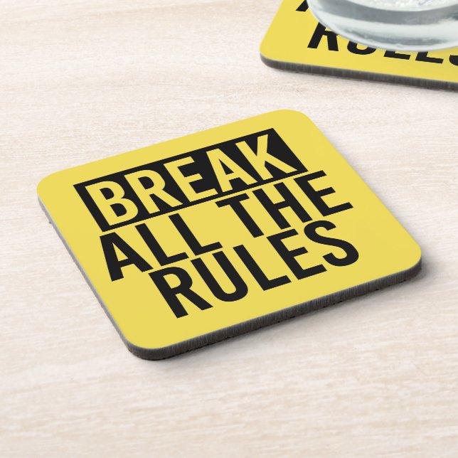 Break All the Rules Beverage Coaster (Left Side)