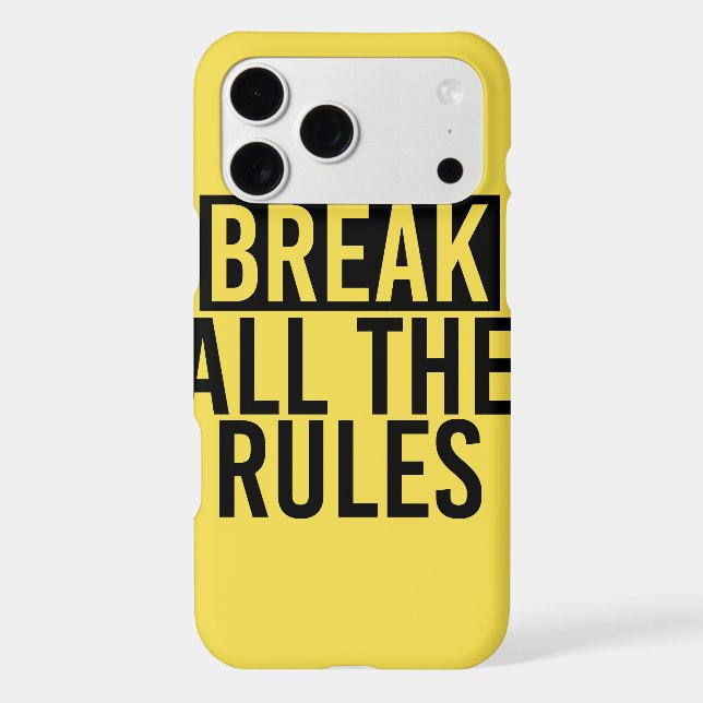 Break All the Rules Iphone Case (Back)