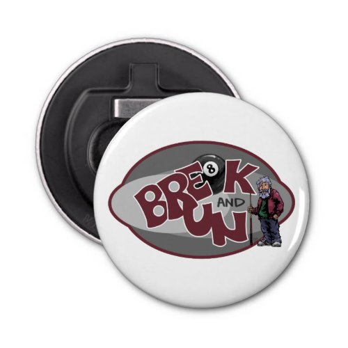 Break and Run Bottle Opener