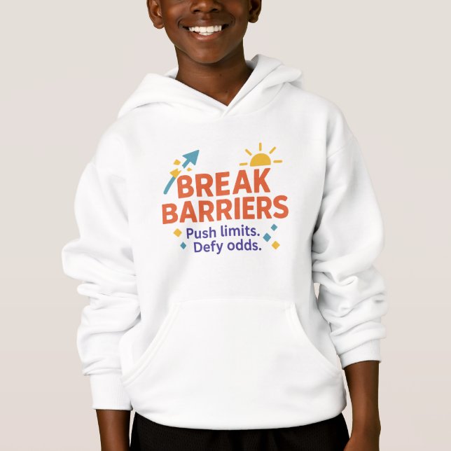 Break Barriers Kids’ Hoodie | Motivational Quote  (Front)