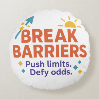 Break Barriers Round Throw Pillow | Push Limits