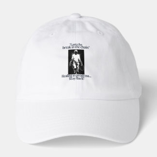 Break cycles. Wear your strength Hat
