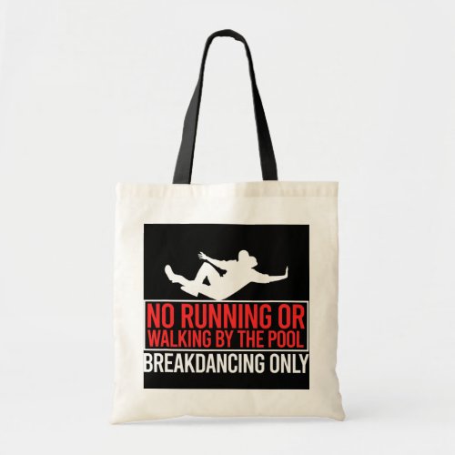 Break Dancing No Running or Walking Slippery Tote Bag