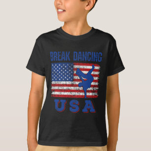Break Dancing Usa American Flag Breaking Bboy Hip T-Shirt