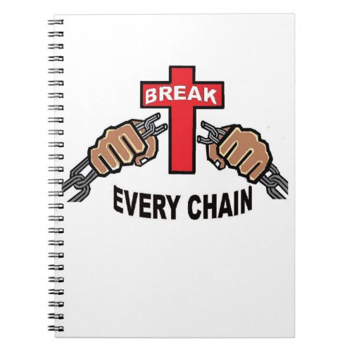 Break every chain spiral notebook