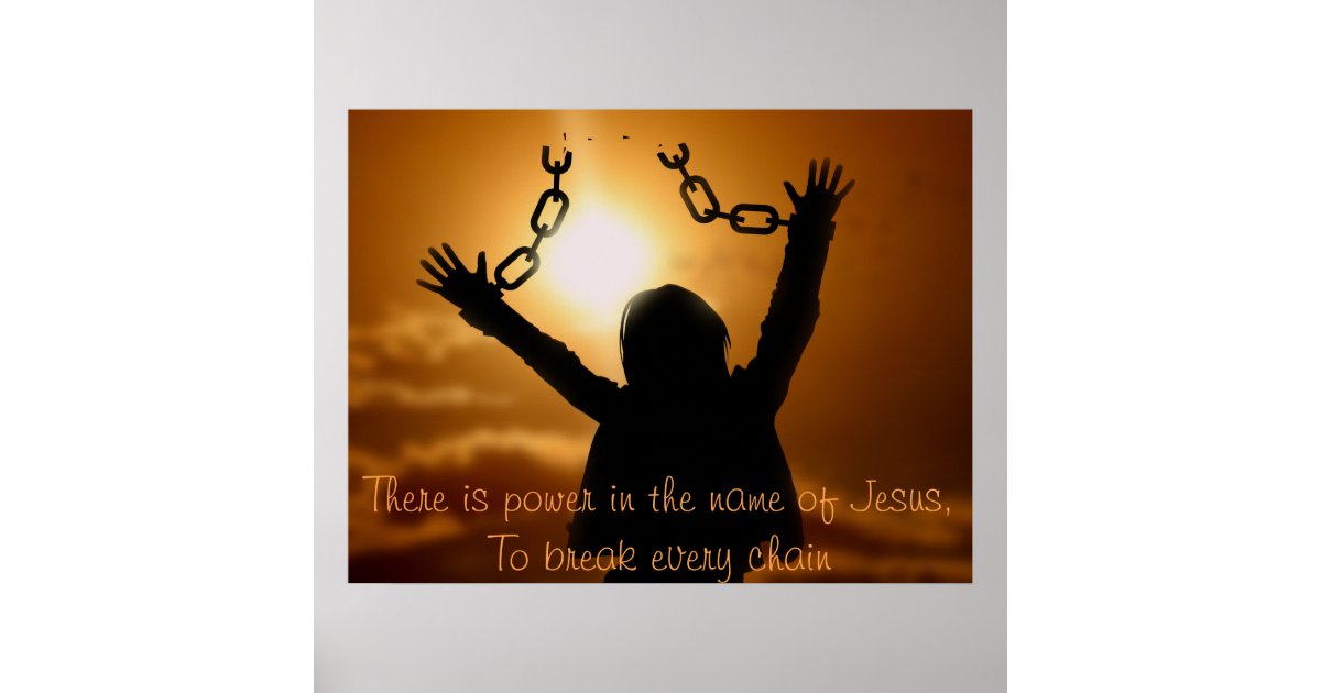 jesus will break every chain
