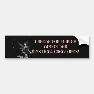 Break for Fairies Bumper Sticker