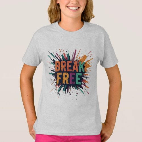 Break free  T_Shirt