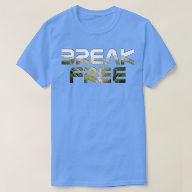 Break Free T-Shirt (Design Front)