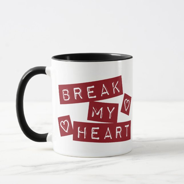 Break My Heart Mug (Left)