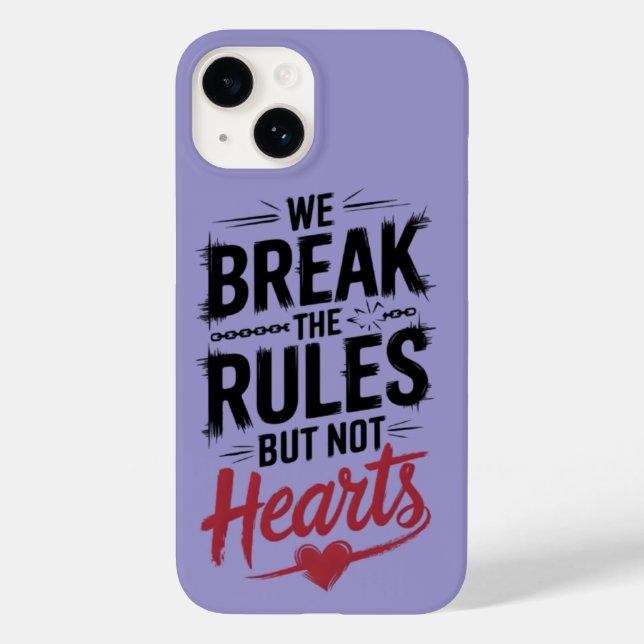 Break Rules, Not Hearts: Bold Phone Case (Back)