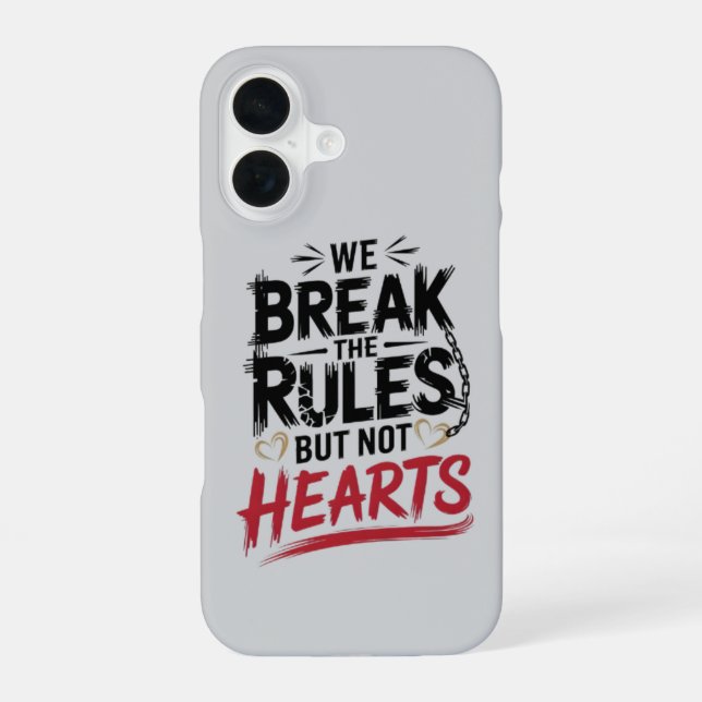 Break Rules Not Hearts - Edgy Typography iPhone Case (Back)