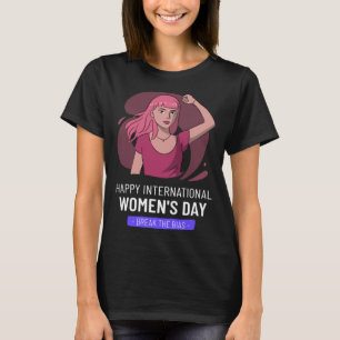 Break The Bias Happy Women s Day Embrace Equity 8 T-Shirt