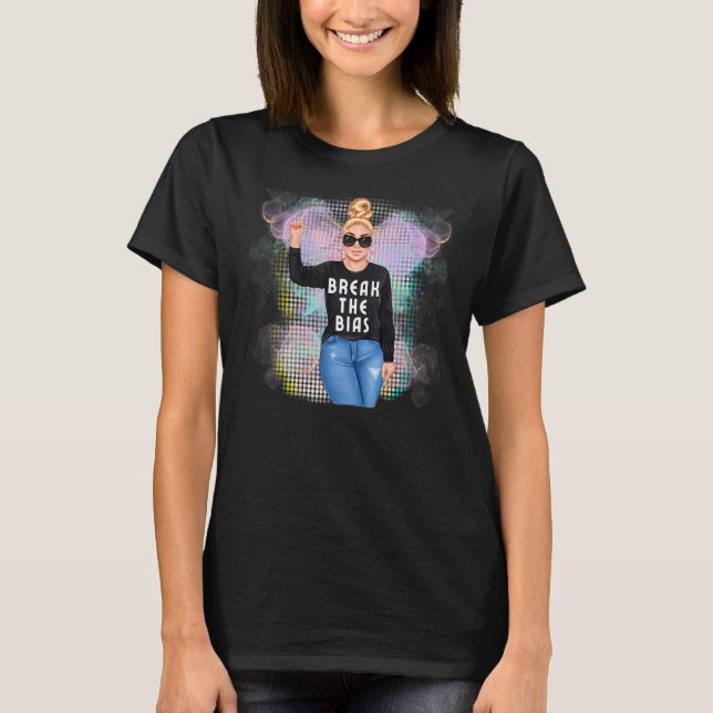Break The Bias International Women's Day Woman Mon T-Shirt (Front)