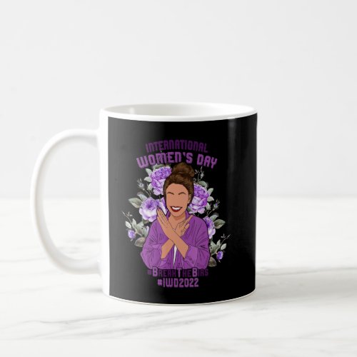 Break The Bias Iwd 2022 International Women S Day  Coffee Mug
